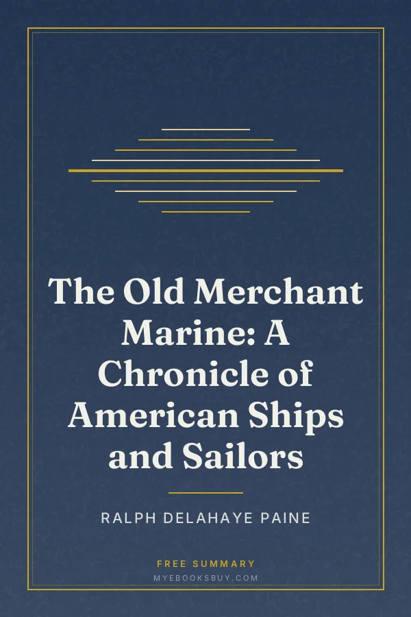 Cover of The Old Merchant Marine: A Chronicle of American Ships and Sailors