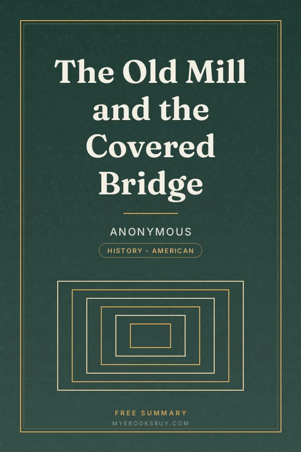 Cover of The Old Mill and the Covered Bridge