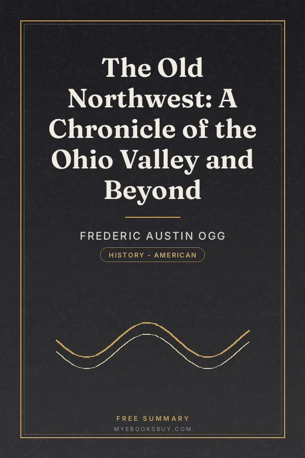 Cover of The Old Northwest: A Chronicle of the Ohio Valley and Beyond