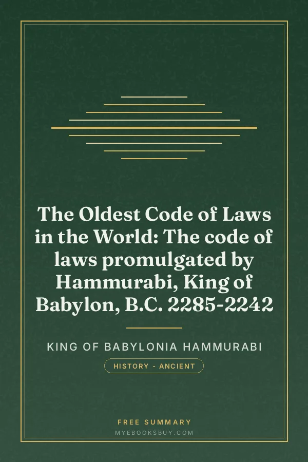 Cover of The Oldest Code of Laws in the World: The code of laws promulgated by Hammurabi, King of Babylon, B.C. 2285-2242