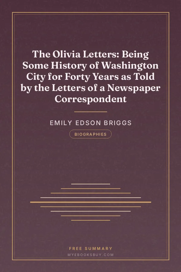 Cover of The Olivia Letters: Being Some History of Washington City for Forty Years as Told by the Letters of a Newspaper Correspondent