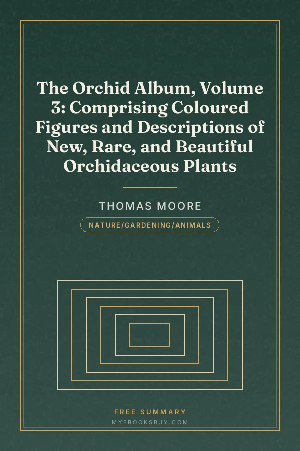 Cover of The Orchid Album, Volume 3: Comprising Coloured Figures and Descriptions of New, Rare, and Beautiful Orchidaceous Plants