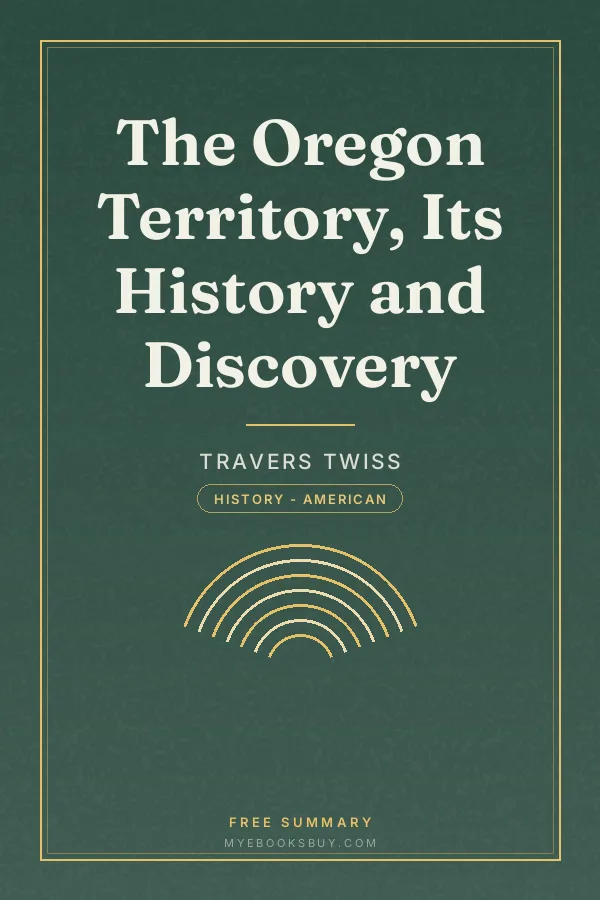 Cover of The Oregon Territory, Its History and Discovery