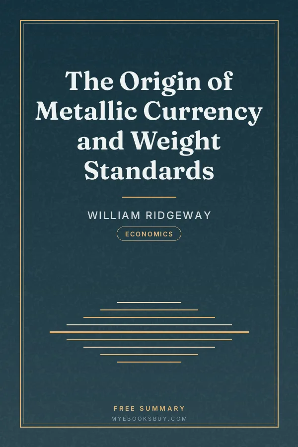 Cover of The Origin of Metallic Currency and Weight Standards