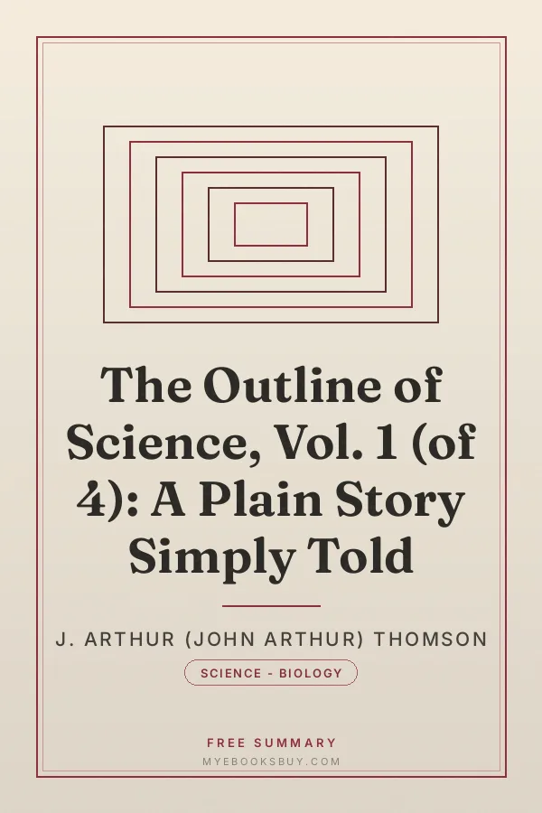 Cover of The Outline of Science, Vol. 1 (of 4): A Plain Story Simply Told