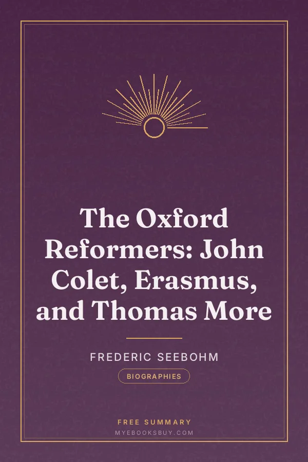 Cover of The Oxford Reformers: John Colet, Erasmus, and Thomas More