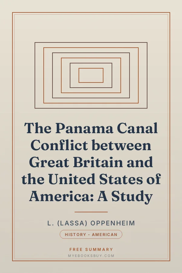 Cover of The Panama Canal Conflict between Great Britain and the United States of America: A Study