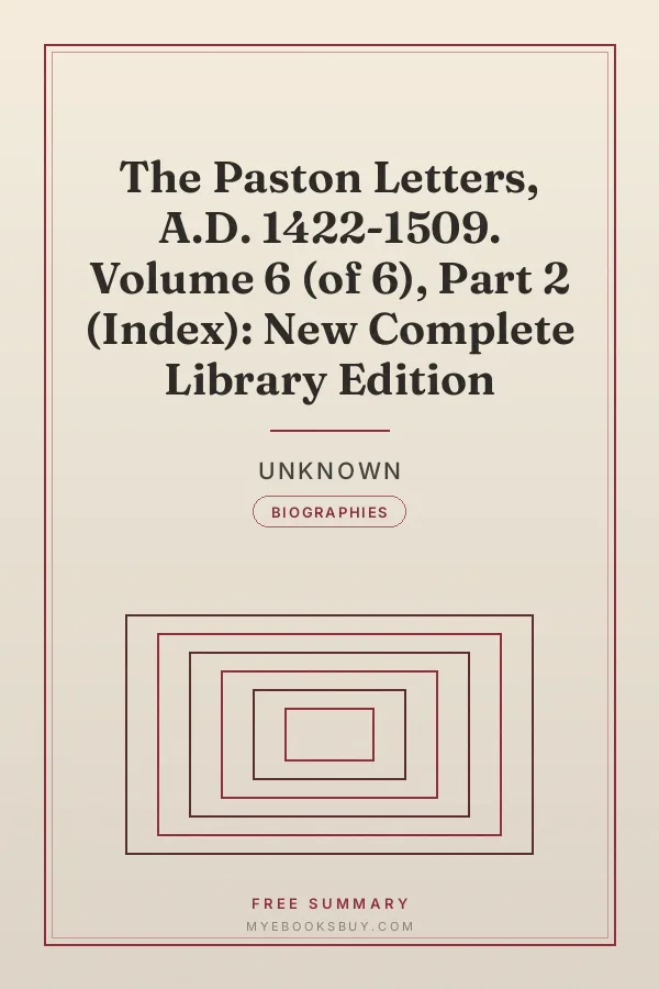 Cover of The Paston Letters, A.D. 1422-1509. Volume 6 (of 6), Part 2 (Index): New Complete Library Edition