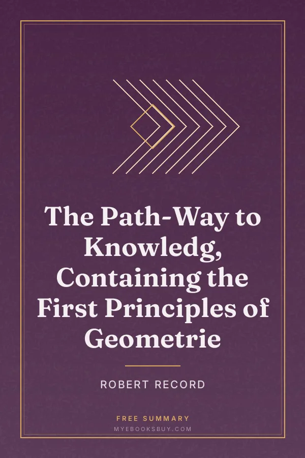 Cover of The Path-Way to Knowledg, Containing the First Principles of Geometrie