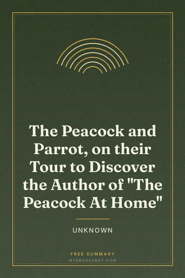 Cover of The Peacock and Parrot, on their Tour to Discover the Author of "The Peacock At Home"