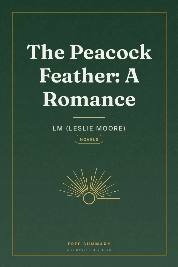 Cover of The Peacock Feather: A Romance