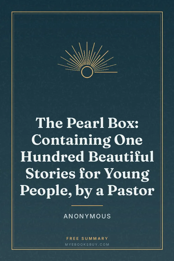 Cover of The Pearl Box: Containing One Hundred Beautiful Stories for Young People, by a Pastor