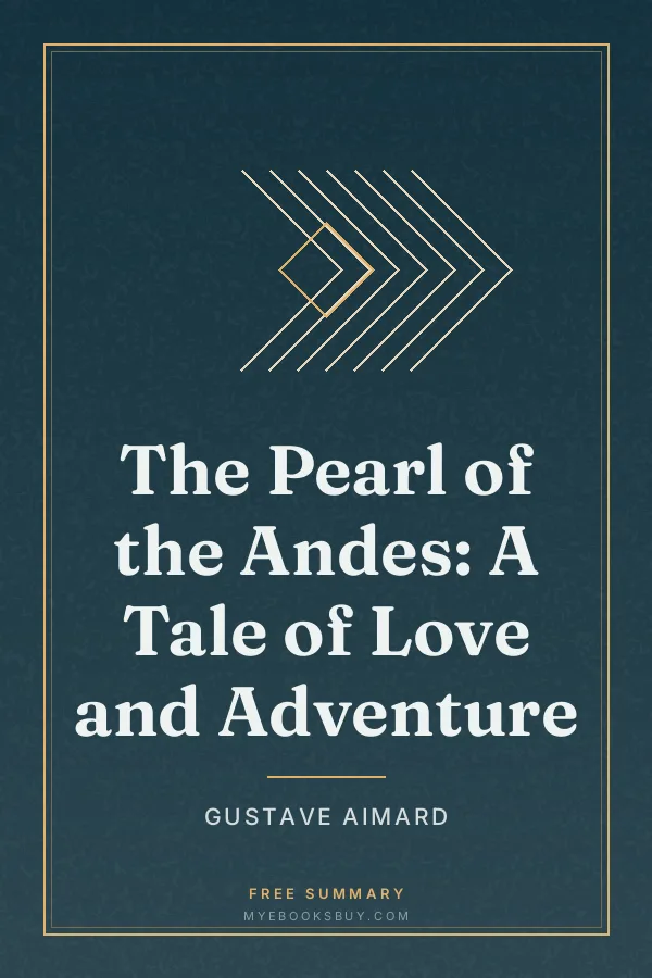 Cover of The Pearl of the Andes: A Tale of Love and Adventure