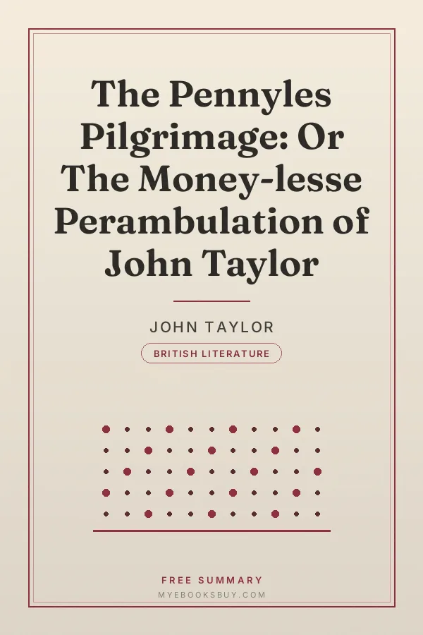 Cover of The Pennyles Pilgrimage: Or The Money-lesse Perambulation of John Taylor