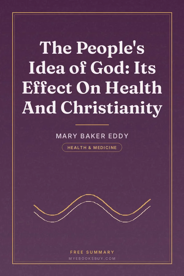 Cover of The People's Idea of God: Its Effect On Health And Christianity