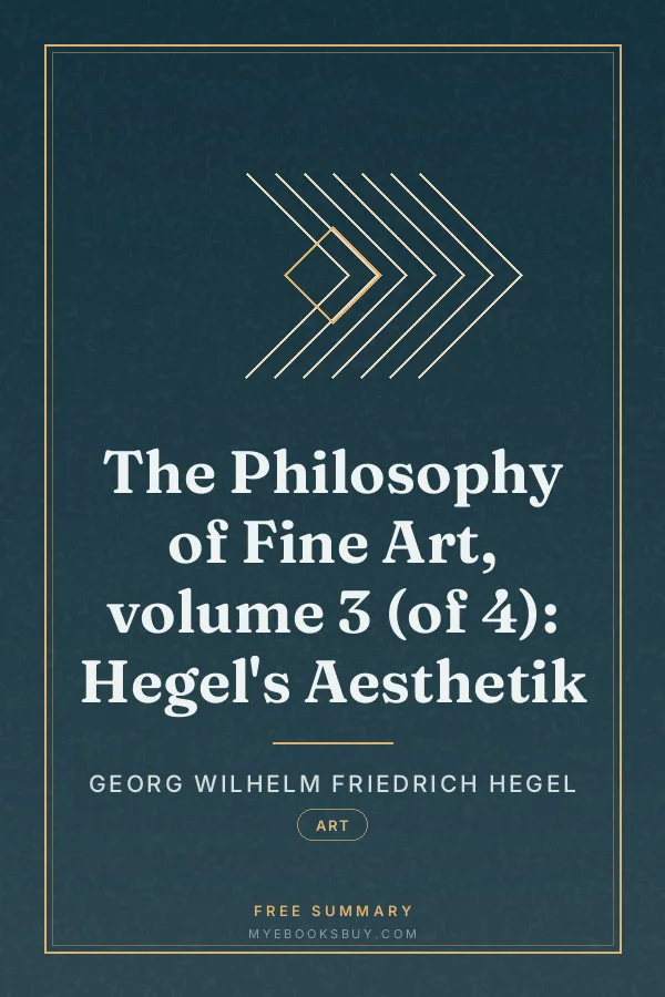 Cover of The Philosophy of Fine Art, volume 3 (of 4): Hegel's Aesthetik