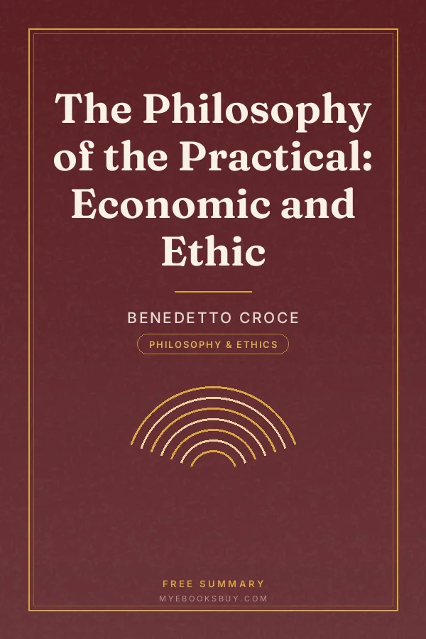Cover of The Philosophy of the Practical: Economic and Ethic
