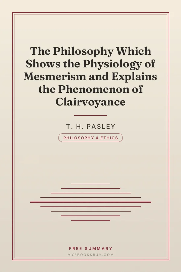 Cover of The Philosophy Which Shows the Physiology of Mesmerism and Explains the Phenomenon of Clairvoyance