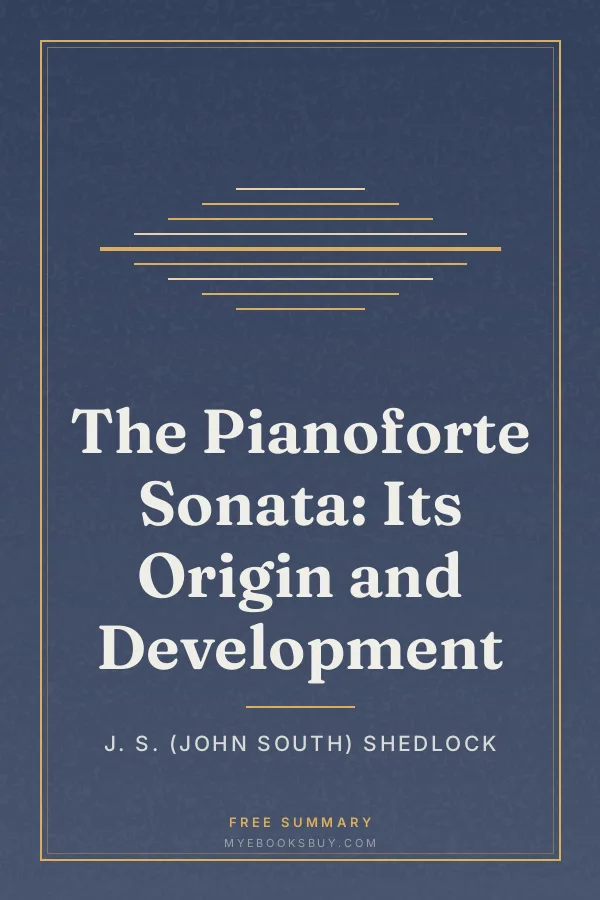 Cover of The Pianoforte Sonata: Its Origin and Development