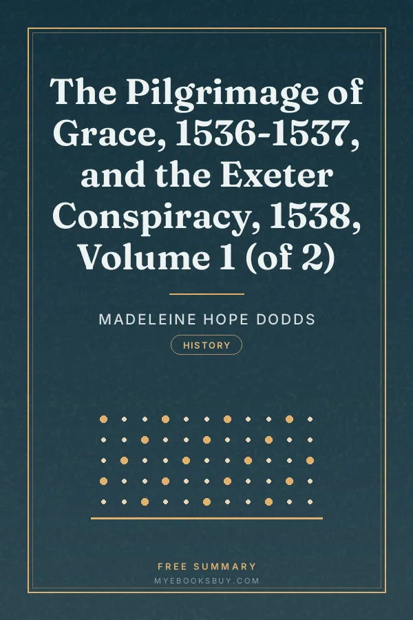 Cover of The Pilgrimage of Grace, 1536-1537, and the Exeter Conspiracy, 1538, Volume 1 (of 2)