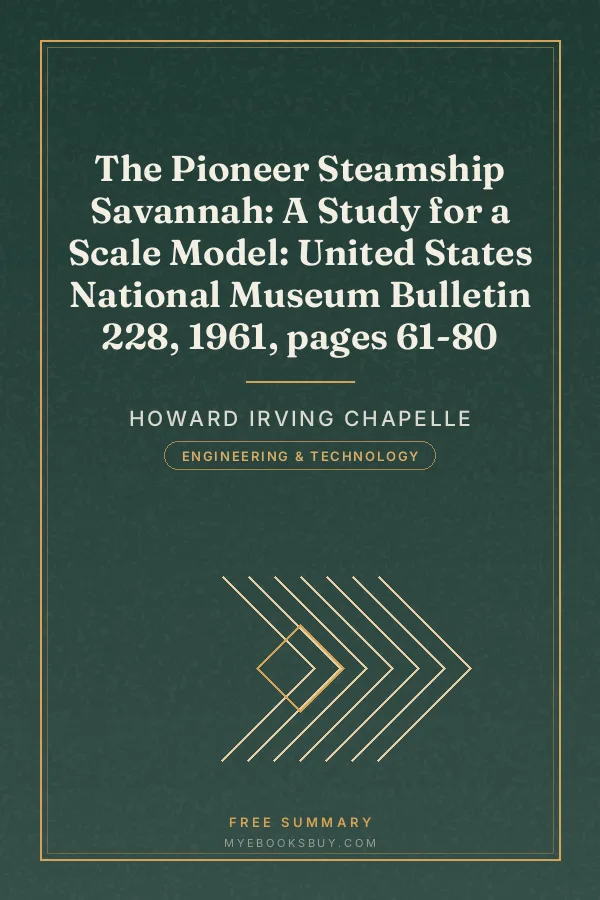 Cover of The Pioneer Steamship Savannah: A Study for a Scale Model: United States National Museum Bulletin 228, 1961, pages 61-80