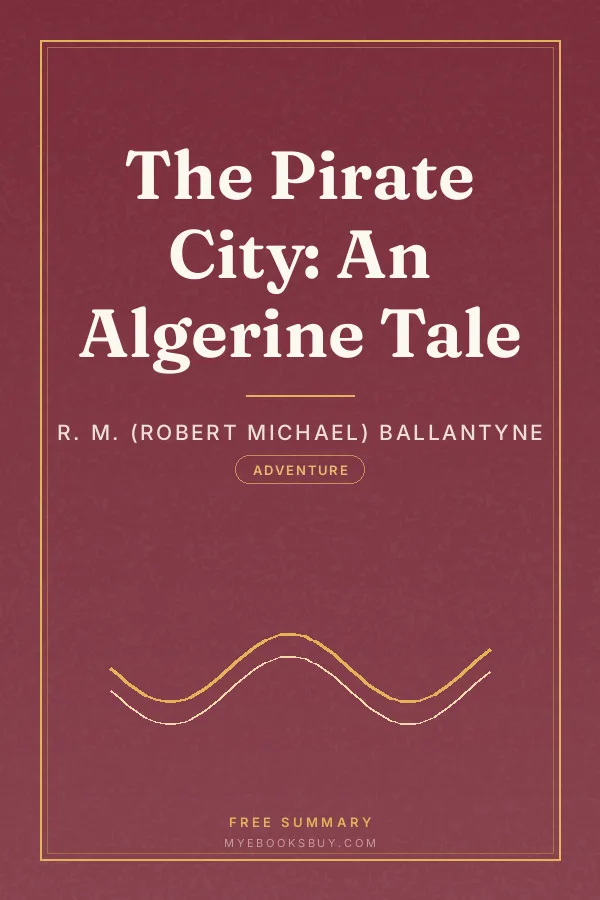 Cover of The Pirate City: An Algerine Tale