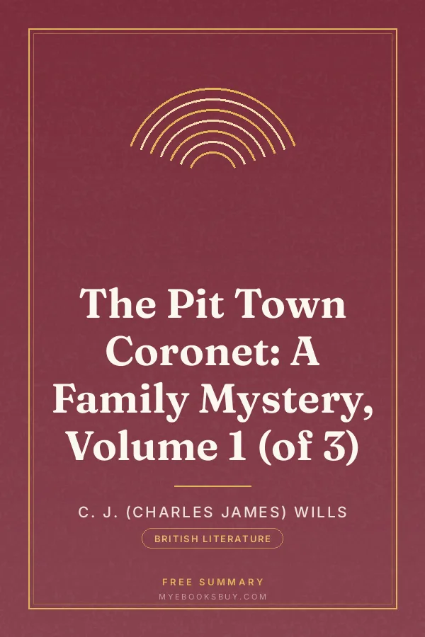 Cover of The Pit Town Coronet: A Family Mystery, Volume 1 (of 3)