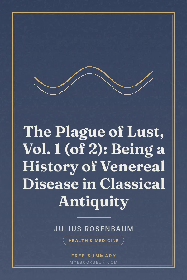 Cover of The Plague of Lust, Vol. 1 (of 2): Being a History of Venereal Disease in Classical Antiquity