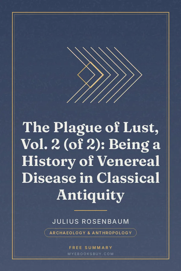 Cover of The Plague of Lust, Vol. 2 (of 2): Being a History of Venereal Disease in Classical Antiquity