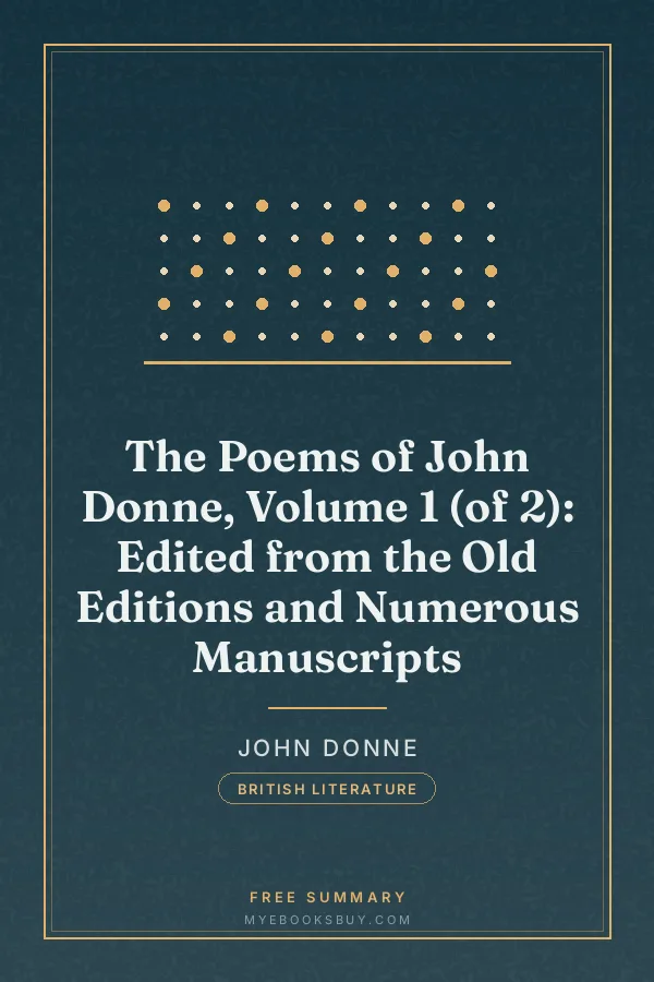 Cover of The Poems of John Donne, Volume 1 (of 2): Edited from the Old Editions and Numerous Manuscripts