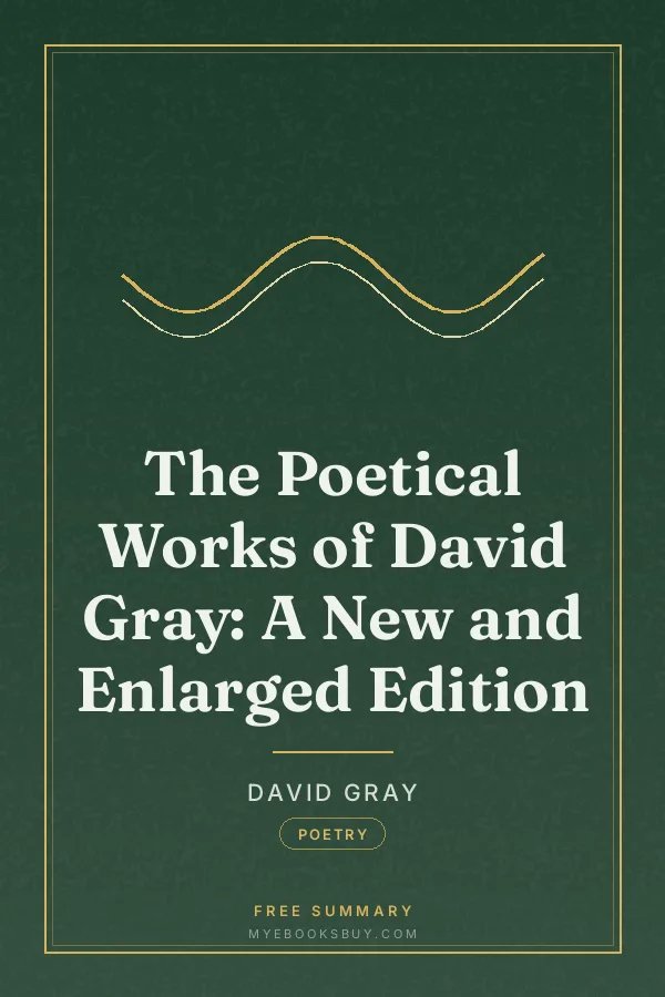 Cover of The Poetical Works of David Gray: A New and Enlarged Edition