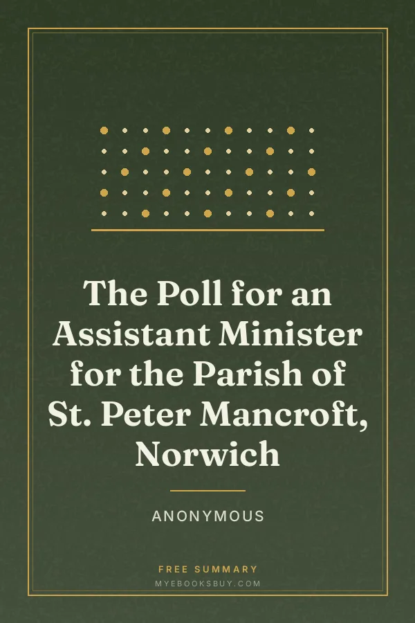 Cover of The Poll for an Assistant Minister for the Parish of St. Peter Mancroft, Norwich