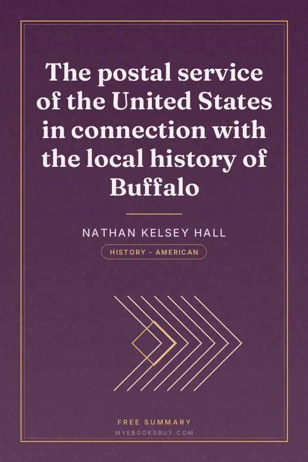 Cover of The postal service of the United States in connection with the local history of Buffalo