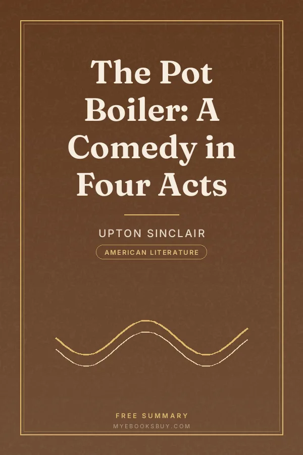 Cover of The Pot Boiler: A Comedy in Four Acts