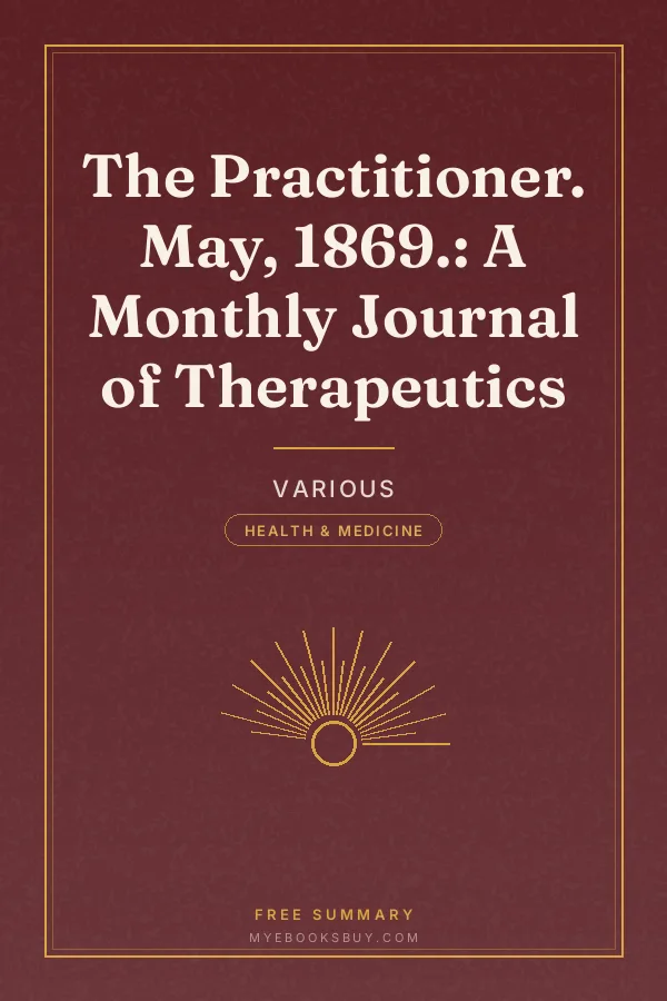 Cover of The Practitioner. May, 1869.: A Monthly Journal of Therapeutics