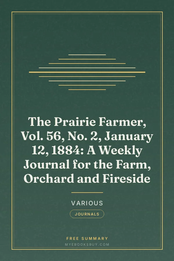 Cover of The Prairie Farmer, Vol. 56, No. 2, January 12, 1884: A Weekly Journal for the Farm, Orchard and Fireside