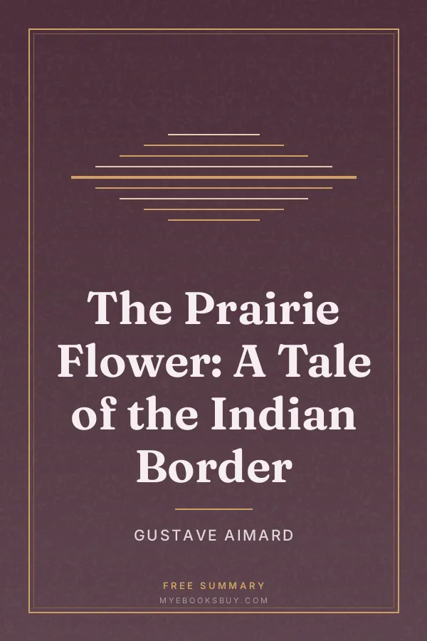 Cover of The Prairie Flower: A Tale of the Indian Border