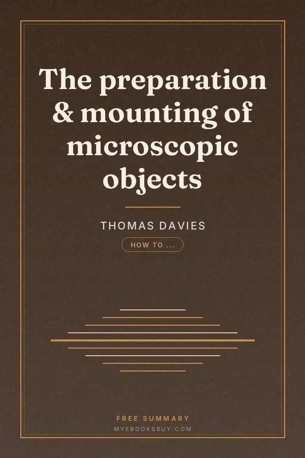 Cover of The preparation & mounting of microscopic objects