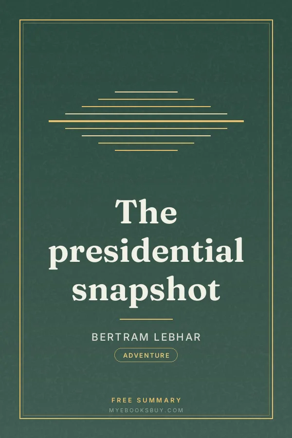 Cover of The presidential snapshot
