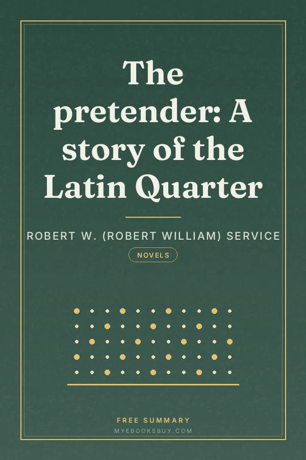 Cover of The pretender: A story of the Latin Quarter