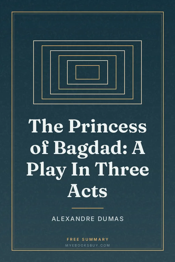 Cover of The Princess of Bagdad: A Play In Three Acts