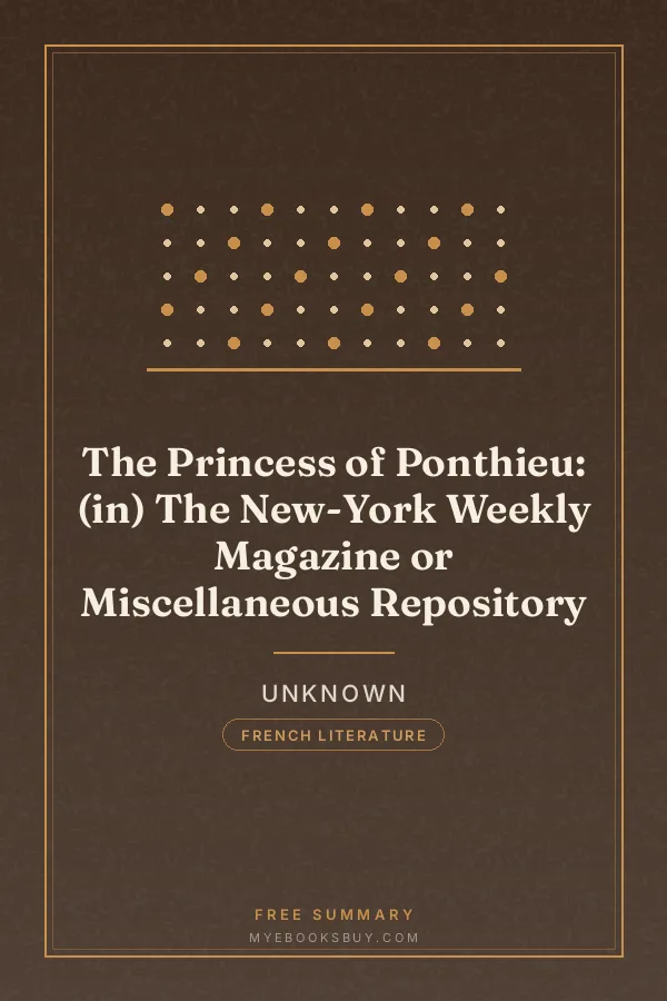 Cover of The Princess of Ponthieu: (in) The New-York Weekly Magazine or Miscellaneous Repository