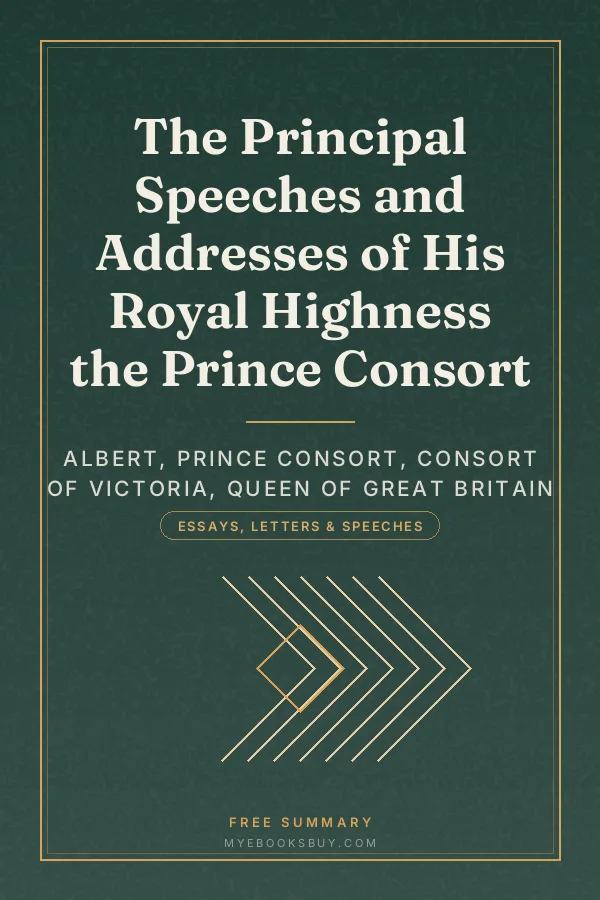 Cover of The Principal Speeches and Addresses of His Royal Highness the Prince Consort