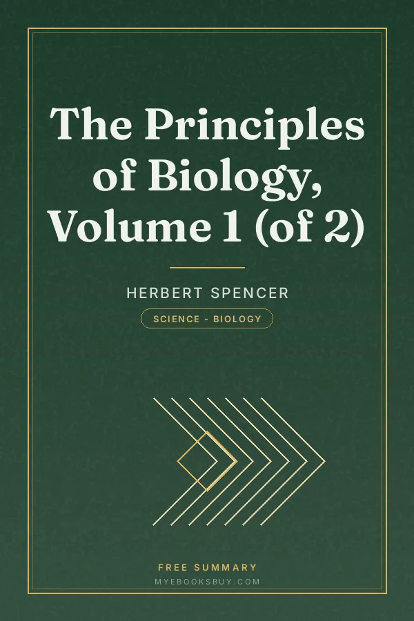 Cover of The Principles of Biology, Volume 1 (of 2)