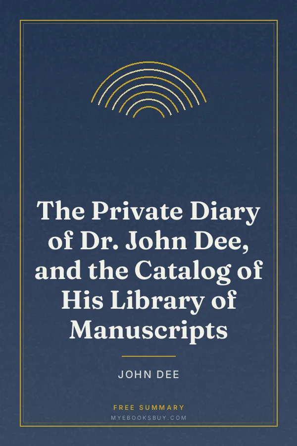Cover of The Private Diary of Dr. John Dee, and the Catalog of His Library of Manuscripts