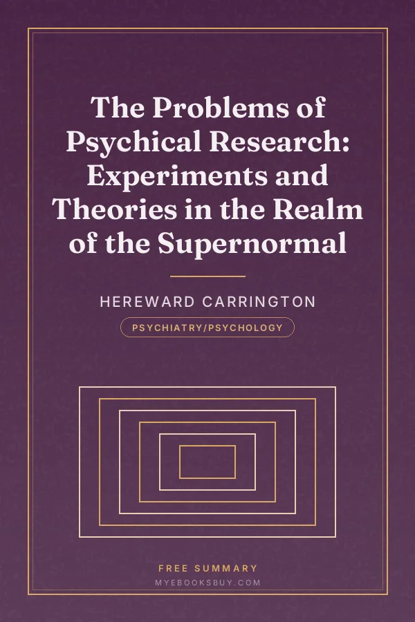 Cover of The Problems of Psychical Research: Experiments and Theories in the Realm of the Supernormal