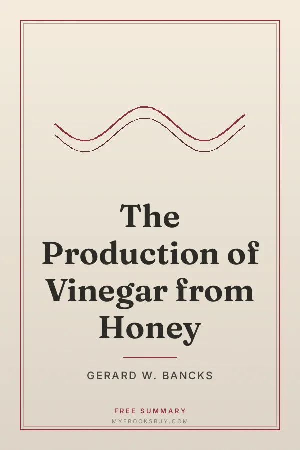 Cover of The Production of Vinegar from Honey