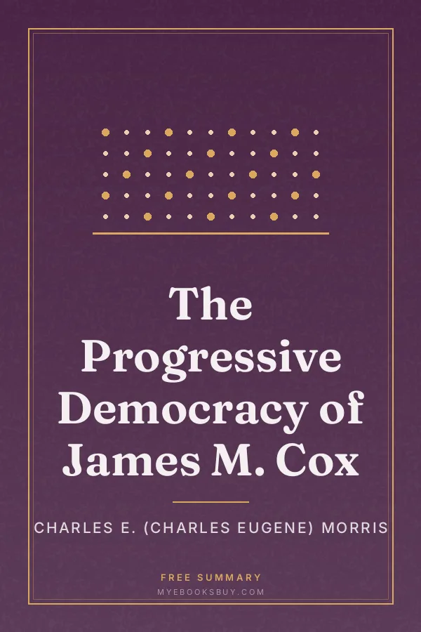 Cover of The Progressive Democracy of James M. Cox