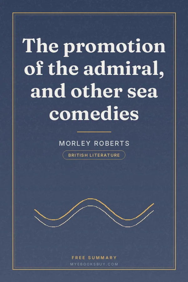 Cover of The promotion of the admiral, and other sea comedies