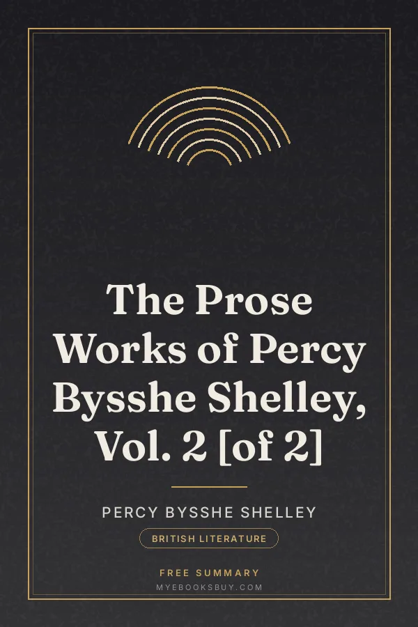 Cover of The Prose Works of Percy Bysshe Shelley, Vol. 2 [of 2]